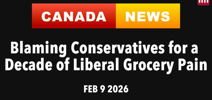 Canada News Liberals Grocery Prices - Inflation