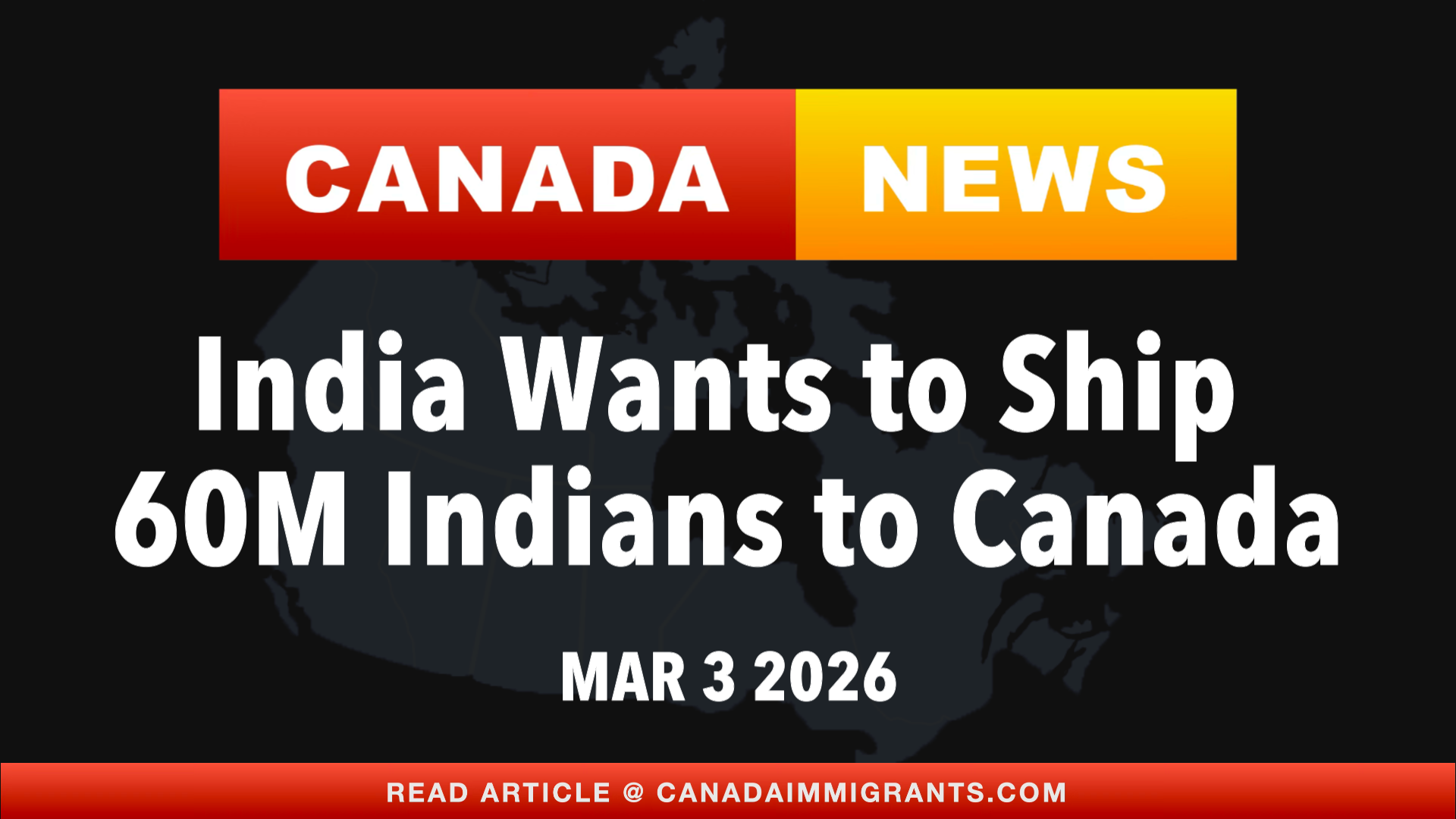Canada News India wants to ship 60M Indians to Canada