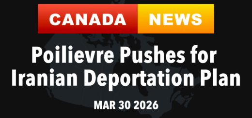 Canada News Polievre pushes Iranian Deportation Plan